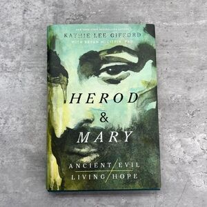 Herod and Mary Ancient Evil Living Hope Kathie Lee Gifford Book